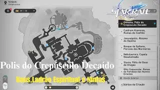 Polis do Crepusculo Decaido | Baus, Ladrão Espiritual e Ninfas Honkai Star Rail 3.3