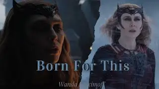 Wanda Maximoff | Born For This