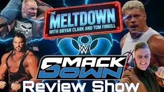The Meltdown  #23  WrestleMania Goes Saudi!!!  WWE Smackdown Review  with Bryan Clark & Tom Finkill