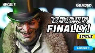 WE DESERVE THIS! The Penguin Sideshow Premium Format Statue | Unboxing, Review, Graded | Episode 3