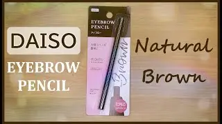 DAISO Eyebrow Pencil - Natural Brown | Unboxing, Trial, and Tests