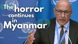&ldquo;The horror continues in Myanmar,&rdquo; said human rights expert Tom Andrews at the United Nations