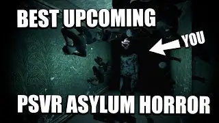 PSVR - Best Upcoming PSVR Asylum Horror Game! (The Bellows VR)
