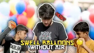 SWELL BALLOONS WITHOUT AIR🎈😱|EXPERIMENT VIDEO| BALLOON FIGHT🤬|