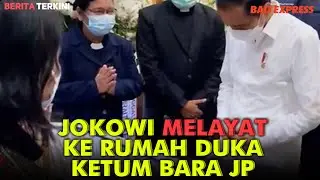 Jokowi Melayat ke Rumah Duka Ketum Bara JP Viktor S Sirait