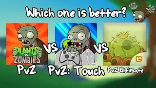 Which PvZ is Better? PvZ vs PvZ: Touch vs PvZ Ultimate