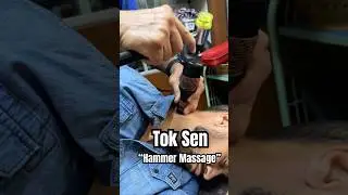 Could you do &ldquo;Hammer Massage??&rdquo; Ancient Thai Technique - Tok Sen