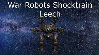 Shocktrain Leech. War Robots Test Server.