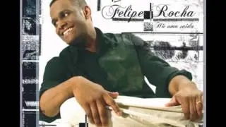 Felipe Rocha CD H&aacute; Uma Sa&iacute;da (2005) Completo
