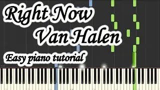 Right Now - Van Halen - Very easy and simple piano tutorial synthesia cover