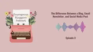 The difference between a blog, email newsletter, and social media post