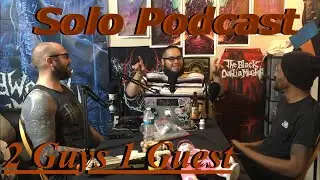 2 Guys 1 Solo Podcast