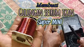 Membuat spul setrum ikan super mini menggunakan kawat Imel 1,5 dan 0,8mm