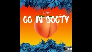 Kiscaddi - OO In Booty (Official Audio)