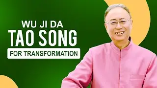 Wu Ji Da Tao Song for Transforming All Life by Dr. & Master Zhi Gang Sha