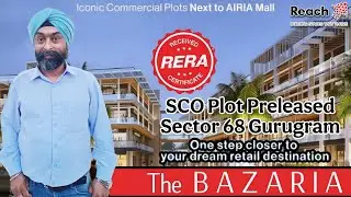 Reach SCO Plots in The BAZARIA Sector 68 Sohna Road Gurgaon | New Launch #9319502014