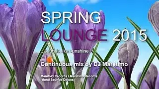 DJ Maretimo - Spring Lounge 2015 (Full Album) HD, chill sounds like sunshine