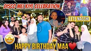 Disco Mei Celebrate Kiye Nida Ki Mummy Ki Birthday😜|Diye Surprise 😝 | Sufiyan and Nida ♥️