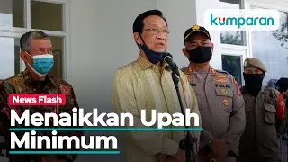 Tak Ikuti Surat Edaran Menteri, Jateng dan Yogya Naikkan Upah Minimum 2021