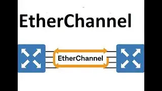 EtherChannel Explained | Link Aggregation in Cisco Switches | CCNA Tutorial