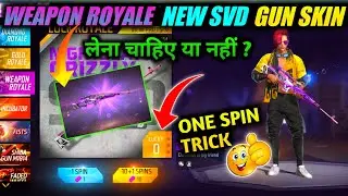 New Weapon Royale Free Fire | One Spin Trick In Free Fire Weapon Royale | SVD New Weapon Royale Spin