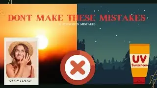 &ldquo;Top 10 Sunscreen Mistakes to Avoid | Skincare Tips for Glowing&nbsp;Skin&rdquo;