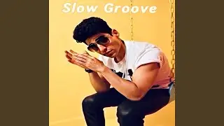 Slow Groove (Single)