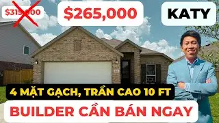 #198 KATY - BUILDER CẦN BÁN GẤP, GIẢM GIÁ CÒN $265,000!!!!