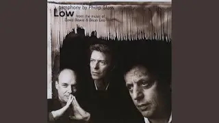 Glass: Low Symphony (From The Music Of David Bowie And Brian Eno) : 2. Some Are