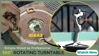 देखिए कैसे बनाया 360&deg; घूमने वाला लकड़ी का Turntable