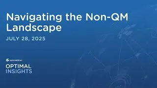 Navigating the Non-QM Landscape | Optimal Insights | July 28, 2025