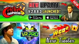 WCC-2 V2.8.8.3 New Update Launched | Sachin Saga VR Pro New Game | WCB2 Official Trailer