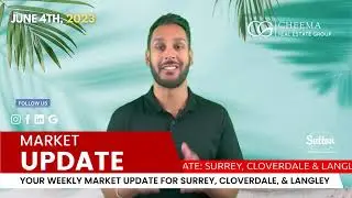 Surrey, Cloverdale, and Langley Housing Market Update - June 4, 2023
