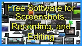 Free Software for Screenshots, Recording, and Editing