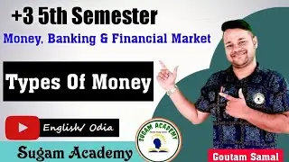 Types Of Money || Money, Banking & Financial Market || Sugam Academy 