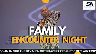 PROPHETIC DECLARATION FAMILY ENCOUNTER NIGHT AT COMMANDING THE DAY MIDNIGHT PRAYER | 15TH JAN 2026