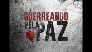 Guerreando Pela Paz