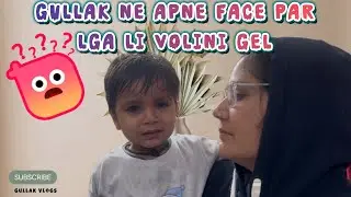 Aviraj ne ankho me volini gel laga lia 😱 #gullakvlog #dailyvlog #viralvideo #vlog #kidsvideo #funny 