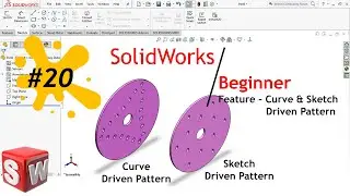 SolidWorks | 20 | Beginner | Curve Driven Pattern | Sketch Driven Pattern
