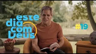 #19 Firmes e Fortes    | Este Dia Com Deus - Pr. Gilson Brito