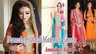 Dressings And Makeup Sence By Anoushey Ashraf | HD Video