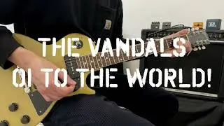 The Vandals &ndash; Oi to the World! | Guitar Cover