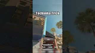 Trick that makes Tachanka become king