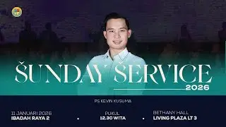 IBADAH RAYA 2 BETHANY HALL LIVING PLAZA | Ps Kevin Kusuma