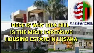 Ibex Hill In Lusaka Zambia Is The Most Expensive Housing Estate and here is why