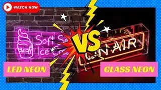 Glass Neon vs LED Neon Signs - The Ultimate Showdown