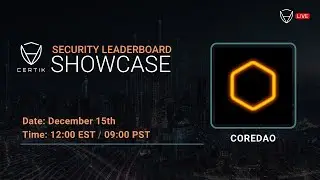 Security Leaderboard LIVE! Showcase x CoreDAO | CertiK