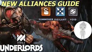 Summoners, Vigilant, and Void! New Alliances Guide | Dota Underlords