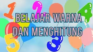 Belajar Berhitung & Mengenal Warna | Untuk Anak TK & PAUD🤼‍♂️