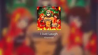 I Just Laugh - Official Single